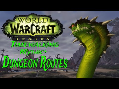 Legion Timewalking Mythic+ Dungeon Routes