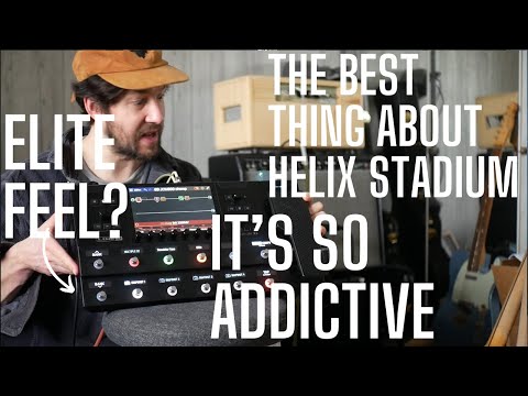 The BEST Thing About the Helix Stadium - It's NOT the TONE  - THIS is Addictive FEEL