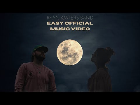 Ryan Waters Band - Easy (Official Music Video)