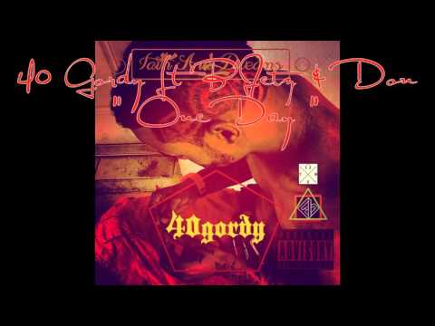40 Gordy ft B'Jetz & Don - One Day