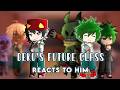 Deku S Future Class Reacts To Him Part 2 4 My Hero Academia Angst