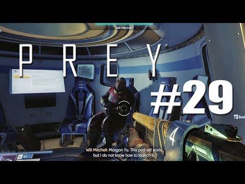Prey - Walkthough Part 29 LOCATION OF WILL MITCHELL 1080p 60FPS
