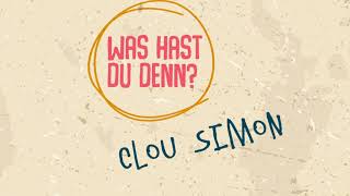 Musik-Video-Miniaturansicht zu Was hast du denn? Songtext von Clou Simon