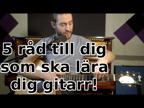 5 råd till nybörjare på gitarr!