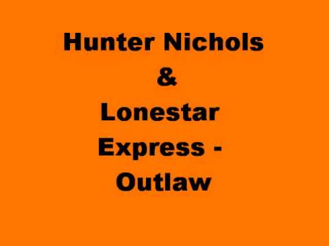 Hunter Nichols - Outlaw