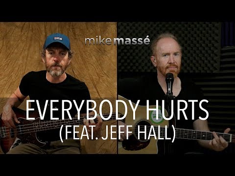 Everybody Hurts (R.E.M. cover) - Mike Massé and Jeff Hall