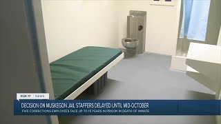 Decision on Muskegon jail staffers delayed until mid-October