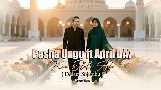 Download lagu April DA7 ft Pasha Ungu_Kau Selalu Ada (Dalam Sujudku),Lagu Religi Terbaru 2026 Original,Cover Video mp3