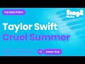 Taylor Swift - Cruel Summer (Lower Key) Karaoke Piano