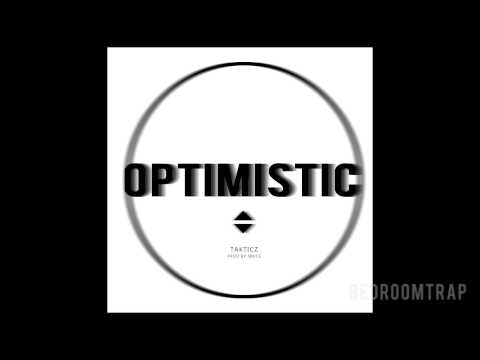 Takticz - Optimistic (Prod By Sbvce)