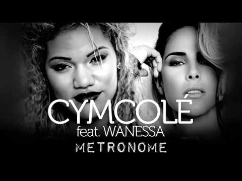 Metronome - CymcoLé (feat Wanessa)