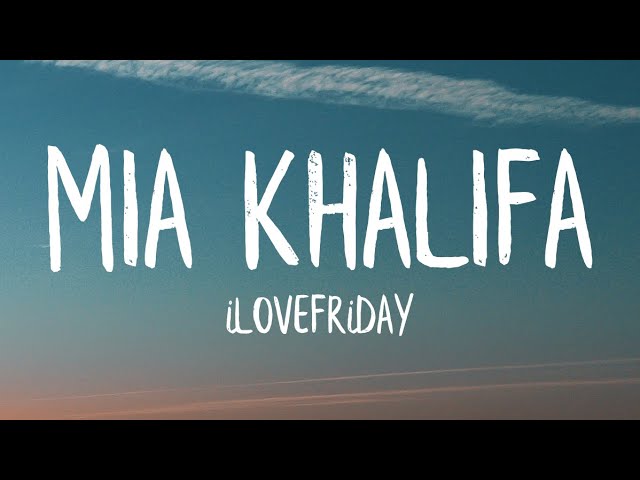 iLOVEFRiDAY - MiA KHALiFA (Lyrics)