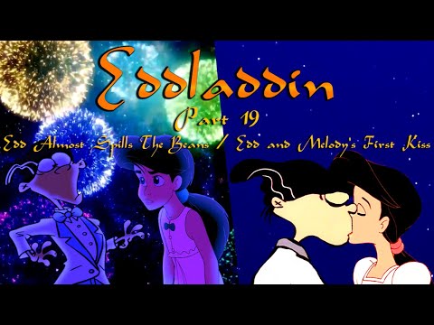 "Eddladdin" (Remastered) Part 19 - Edd Almost Spills The Beans / Edd and Melody's First Kiss