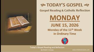 Monday of the 11th Week in Ordinary Time • Monday, June 15, 2026