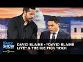 David Blaine - "David Blaine Live" & the Ice Pick Trick | The Daily Show