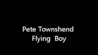 Pete Townshend - Flying Boy
