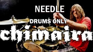 CHIMAIRA - Needle - DRUMS ONLY
