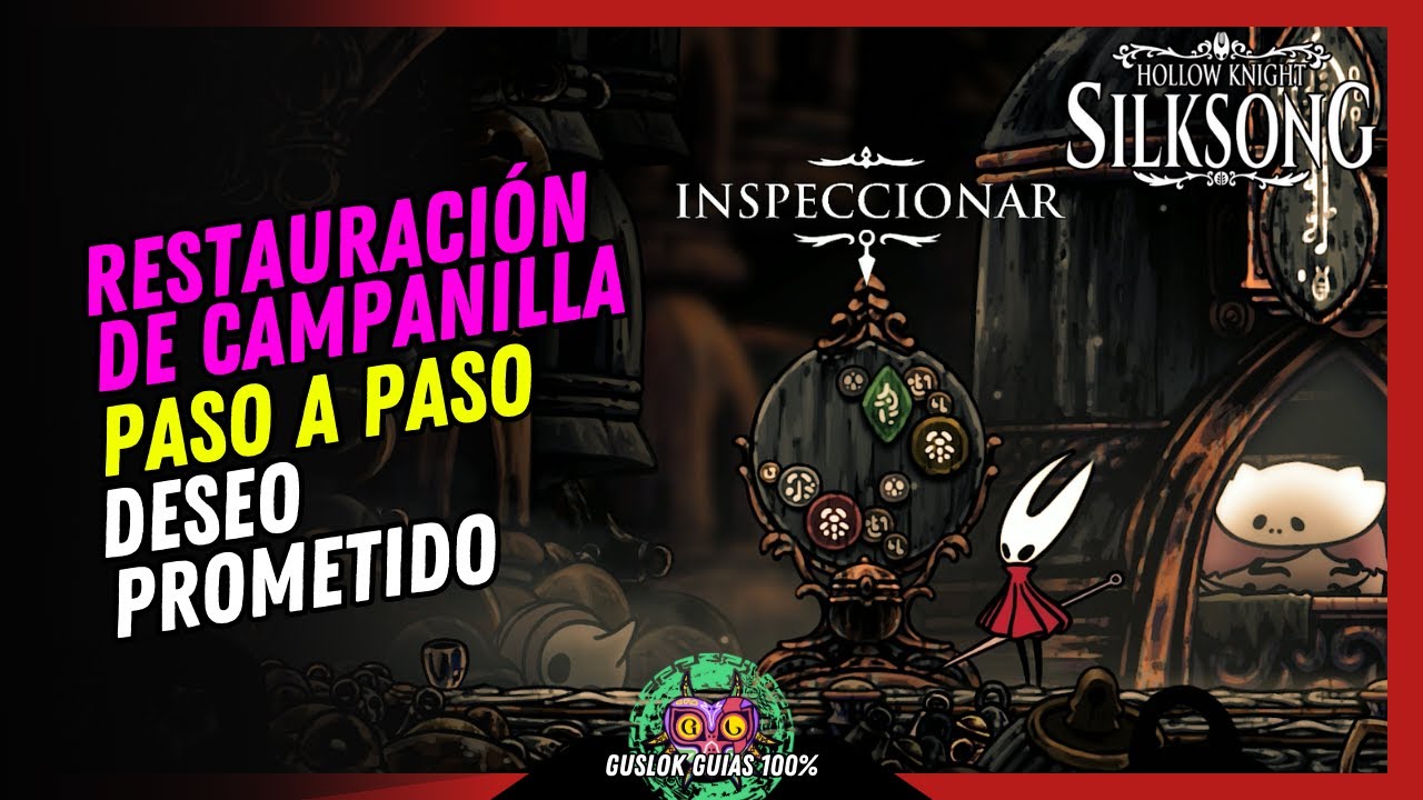 RESTAURACIÓN DE CAMPANILLA | DESEO PROMETIDO | GUÍA 100% | 💯Hollow Knight: Silksong🏆 RESTAURACIÓN DE CAMPANILLA | DESEO PROMETIDO | GUÍA 100% | 💯Hollow Knight: Silksong🏆