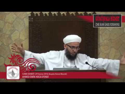 Cuma Sohbeti (29 Haziran 2018, Ahmed Emin Hocaefendi, Bozyaka Hizmet Mescidi)