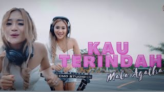 Download lagu Kau Terindah - Mala Agatha mp3