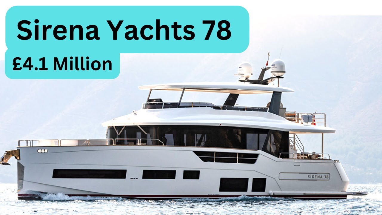 Boat Tour - Sirena 78 - £4.1 Million (The Best Interior Layout I have Seen)