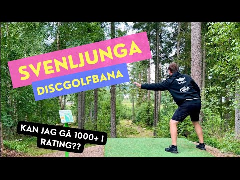 Jag VS SVENLJUNGA Discgolfbana - Kan jag gå 1000+ i rating