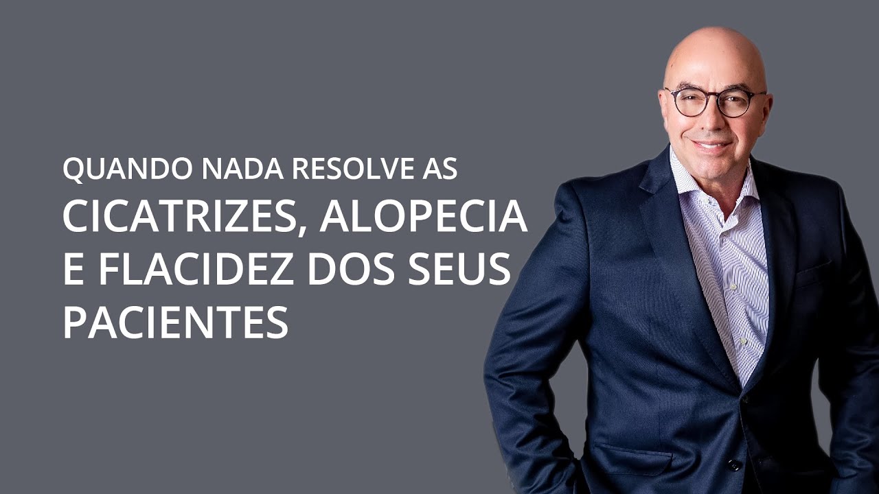 Quando nada resolve as cicatrizes, alopecia e flacidez dos seus pacientes