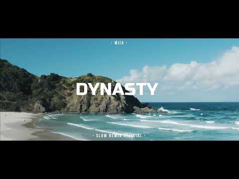 Dj Slow Remix! - Dynasty - MIIA ( Slow Remix Official )