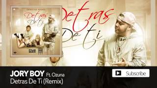 DETRAS DE TI (REMIX) JORY BOY FT OZUNA (AUDIO OFFICIAL)