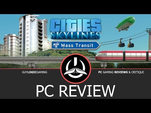 Cities: Skylines - Mass Transit - Logic Review video thumbnail