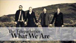The Telepathetics - What We Are