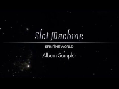 Slot Machine : Spin The World Album Sampler