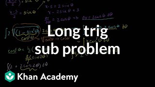 Integrals: Trig Substitution 3 (long problem)