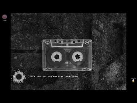 THEMBA - Izindlu feat. Lizwi (Dense & Pika Extended Remix)