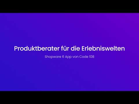 Produktberater für die Erlebniswelten | Shopware 6 App