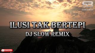 Download lagu ILUSI TAK BERTEPI DJ SLOW ENAK BUAT SANTAI VIRAL TIKTOK mp3 Download lagu ILUSI TAK BERTEPI DJ SLOW ENAK BUAT SANTAI VIRAL TIKTOK mp3