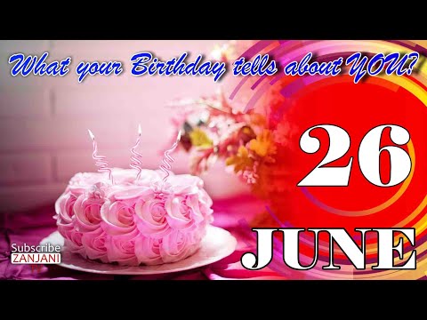 26 June Birthday Personality | Secrets of your Birthday | What your Birth Date say's | Zanjani TV
