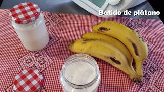 🥤 🍌CÓMO HACER BATIDO DE PLÁTANO 🍌🥤 con Thermomix® - Banana milkshake  #TM6 #TM5 #TM31 #TM21