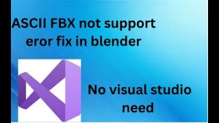how to fix ASCII FBX file not supported error in blender