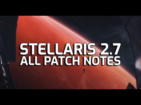 Stellaris 2.7 Wells – Complete Patch Notes (Readout + Commentary)