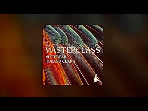 Nitefreak, Roland Clark - Masterclass OFFICIAL AUDIO
