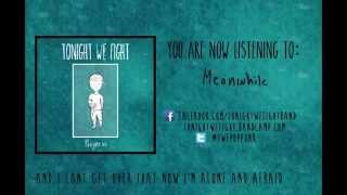 Tonight We Fight - "Meanwhile" NEW EP OUT NOW