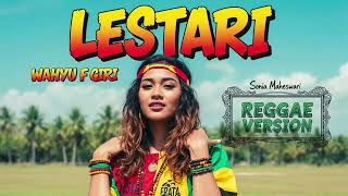 Download lagu LESTARI - Wahyu F Giri | Cover Reggae Version mp3