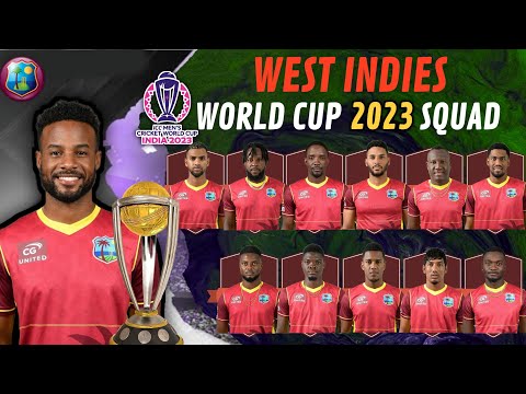 ICC World Cup 2023 | West Indies Team Full & Final Squad Announced | WI Squad 2023 World Cup