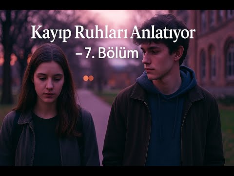 Kayıp Ruhlar Anıtı 7. Bölüm - Umutla Yükselen Sessizlik