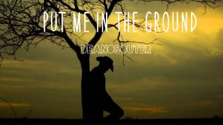 Put me in the ground