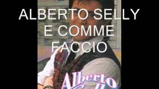 E Comme faccio ALBERTO SELLY dall' LP MALIZIUSELLY  1992