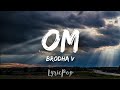 OM - Brodha V [Lyric Video]