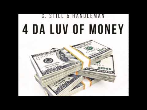 C. Still & Dolla Day aka HandleMan ( LES ) - 4 Da Luv Of Money
