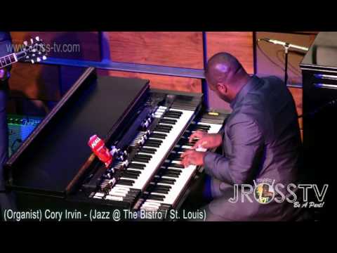 James Ross @ Cory Irvin - "Organ Solo" - (Jazz @ The Bistro) - www.Jross-tv.com